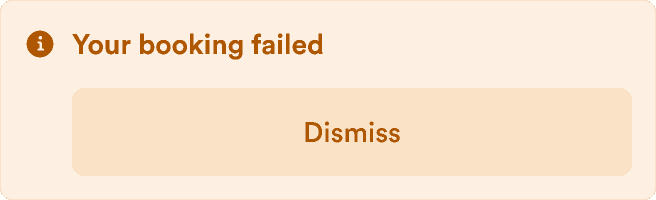 An alert with the message 'Your booking failed' and a button labeled 'Get details'.